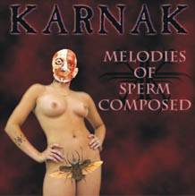 Karnak (ITA) : Melodies of Sperm Composed